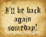 T42 - "I'll Be Back Again Someday" Signs